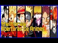 Melhores Aberturas Dos Animes | Top 10 Aberturas Parte 2