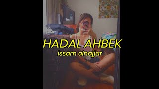 issam alnajjar, hadal ahbek (slowed + reverb)