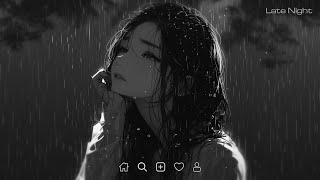 Sad Love Songs Playlist - Slowed Sad Songs Playlist - Sad Songs That Make You Cry 