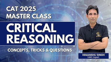 Master Critical Reasoning | Concepts, Tricks & Questions" | Himanshu Sir | MBA Pathshala | CAT 2025
