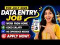 🔴Data Entry - Work from Home Job | For July 2026 | Remote Job 2026 🔥
