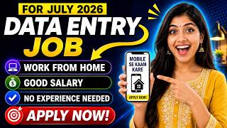 🔴Data Entry - Work from Home Job | For July 2026 | Remote Job 2026 🔥