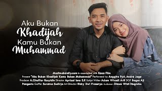 Aku Bukan Khadijah Kamu Bukan Muhammad - Teaser