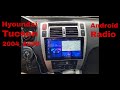 تركيب android radio قياس 10 انش  بالاضافة لكاميرا خلفية hyundai tucson 2004_2009