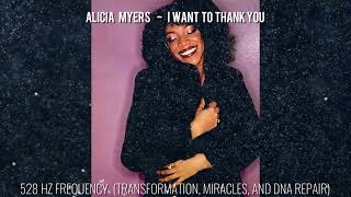 Alicia Myers - I Want To Thank You (528hz)
