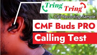 CMF Buds Pro earbuds Calling Test 📞 Indoor & Outdoor Call Quality Review 🤙