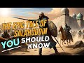 I Gotta Story To Tell: The Life of Saladin: Salahuddin al-Ayyubi