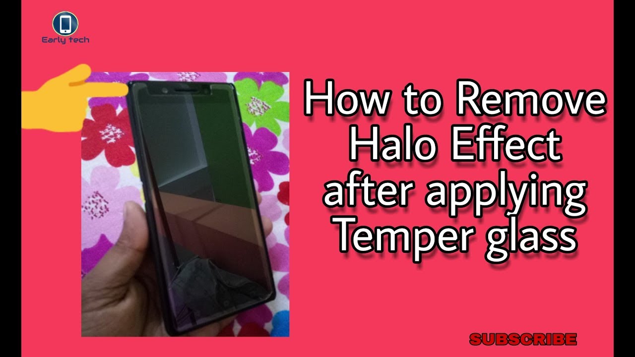 Remove Halo effect after using temper glass...