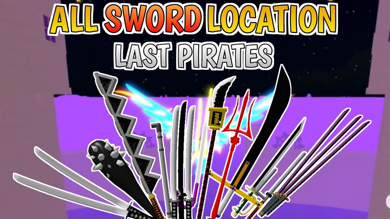 ⭐HOW TO GET ALL SWORDS IN LAST PIRATES