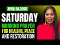 APRIL 4, 2026 Saturday Morning Prayer for Healing Peace Restoration | Dr. Cindy Trimm Prayer Message