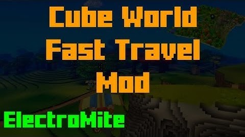 Cube World: Fast Travel Mod v0.1