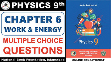 Multiple Choice Questions | Chapter 6 | Work & Energy | 9th Physics | National Book Foundation