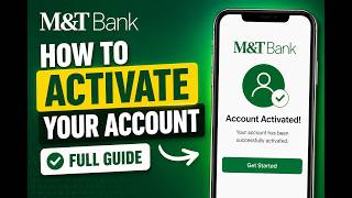 How to Activate Your Account with M&T Bank - Full Guide