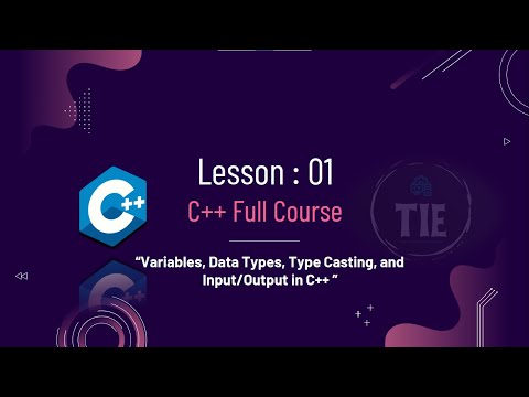 C++ Full Course | Variables, Data Types, Type Casting, and Input/Output in C++ | Lesson 1 Part 3