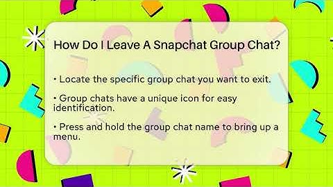 How Do I Leave A Snapchat Group Chat? - Everyday-Networking