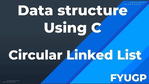 Circular Linked List Data structure using c FYUGP Calicut University 3rd semester bca bsc computer