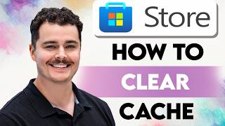 How To Clear Cache On Microsoft Store [2026 Guide]