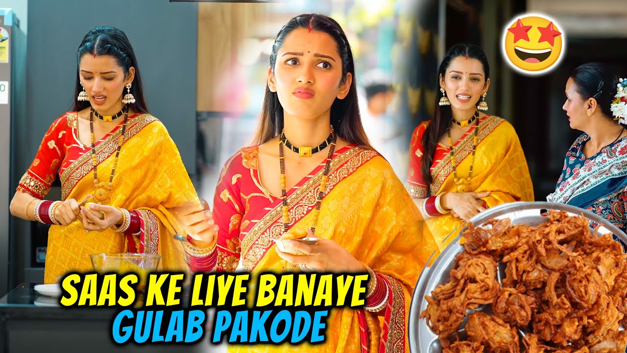 Neetu Bahu ne Saas ke Liye Banaye Gulab Pakode  