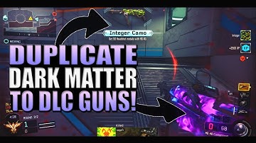 DUPLICATE DARK MATTER! - "Copy Dark Matter To DLC Weapons!" (Black Ops 3 Glitch!)