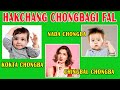 Hakchang chongbagi fal  kok chongladi kari tauwi 