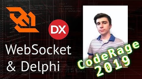 WebSocket and Delphi - CodeRage 2019