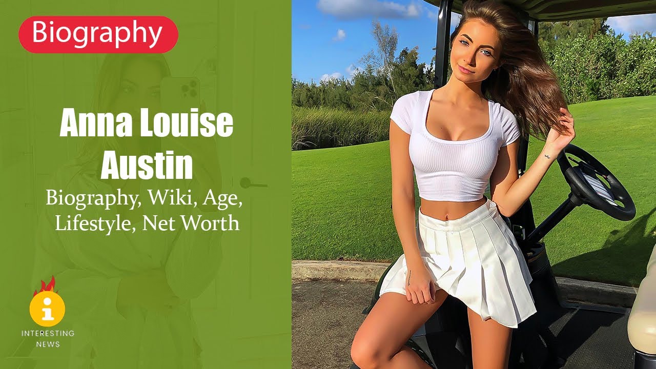 Anna Louise Austin: American Model, Instagram Star, Bio, Info, Bf, Age