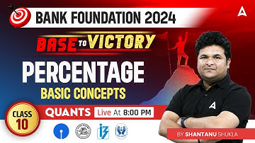 Percentage Concept & Tricks Quant for Bank Exams 2024 | Maths by Shantanu Shukla