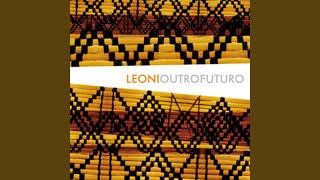 Video thumbnail of "Leoni - Outro Futuro"