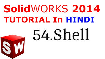 SolidWorks Tutorial in Hindi 54.Shell