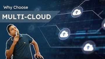 Why do you need to choose multi-cloud for your business?