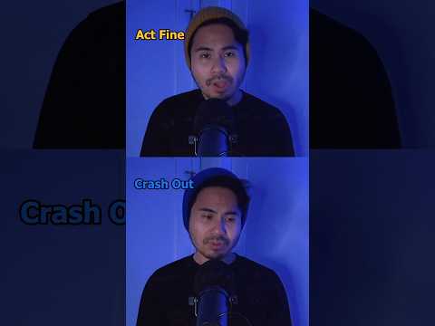 Act Fine VS Crash Out