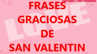 Frases Graciosas de San Valentin - YouTube