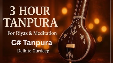 C# tanpura Best scale || 3 Hours  || original sound || Best for meditation and Signing