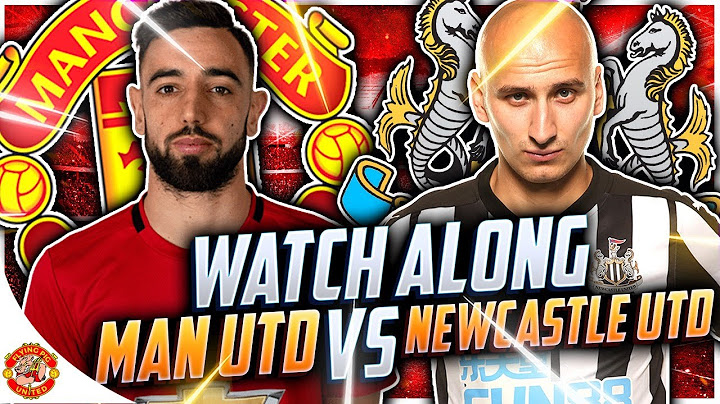 Manchester United VS Newcastle 3-1 LIVE WATCH ALONG