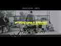 If You Only Knew || LYRICS ( Splanglish ) || Evan Craft - Sam Rivera