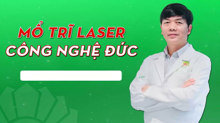 Cắt trĩ ở bệnh viện nào tốt nhất năm 2024