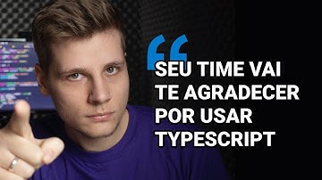TypeScript - O que é e quais os seus benefícios? | Diego Fernandes