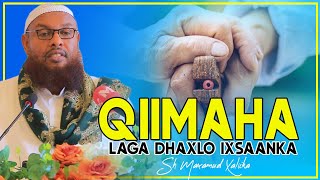 MUXAADARO IYO QISOOYIN CUSUB | QIIMAHA IYO FAA'IIDADA LAGA DHAXLO IXSAAN || Sh Maxmuud Xaliika