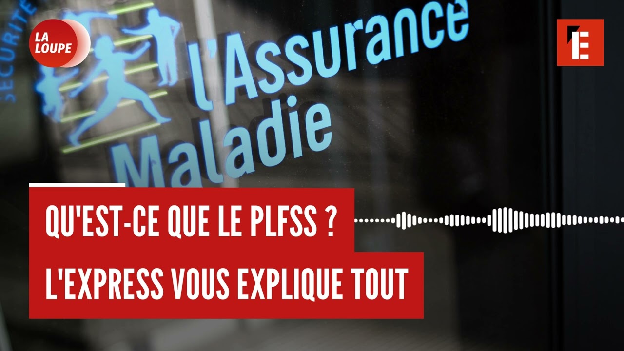 Qu'est-ce que le PLFSS ? L'Express vous explique