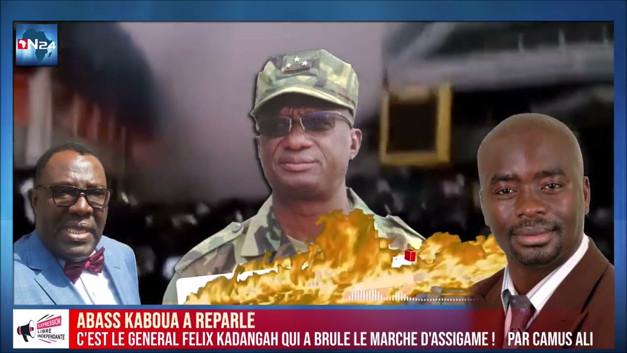 ABASS KABOUA A REPARLÉ: C'EST LE GAL FELIX KADANGAH QUI A BRÛLÉ LE MARCHÉ D'ASSIGAMÈ. PAR CAMUS ALI