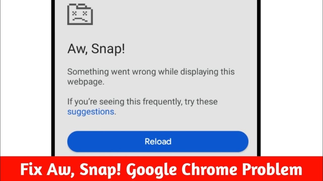 Виправлення помилки Aw Snap у Google Chrome (Android) | Рішення для збоїв Chrome