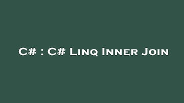 C# : C# Linq Inner Join