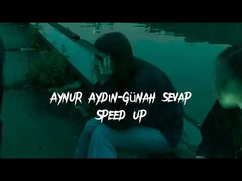 Aynur Aydın-Günah sevap speed up