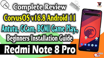Redmi Note 8 Pro : Corvus OS v16.8 Android 11 (Installation & Complete Detailed Review) Best Review