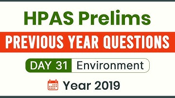HPAS Prelims PYQs Analysis and Discussion | Day 31 - Environment - 2019 | HPAS 2022