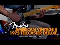 The All-New Fender American Vintage II 1975 Telecaster Deluxe