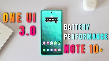One UI 3.0 BETA - Android 11 - Battery Performance on NOTE 10 PLUS