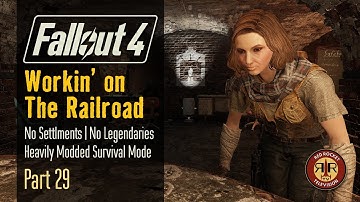 Fallout 4: Workin’ on The Railroad | No Settlements Allowed, Alternate Start Survival Mode | Part 29