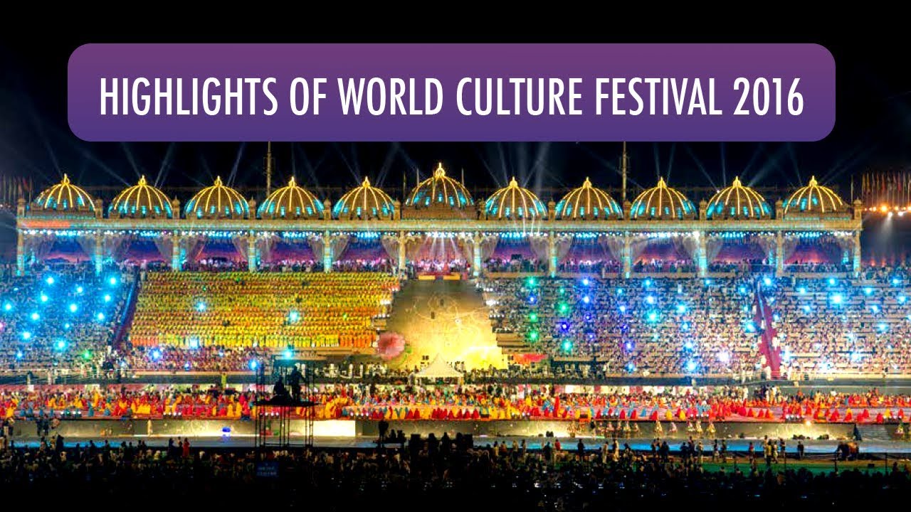 Highlights of World Culture Festival 2016  Gurudev Sri Sri Ravi Shankar