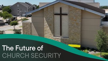 The Future of Church Security | Lakepointe Upgrades with Coram